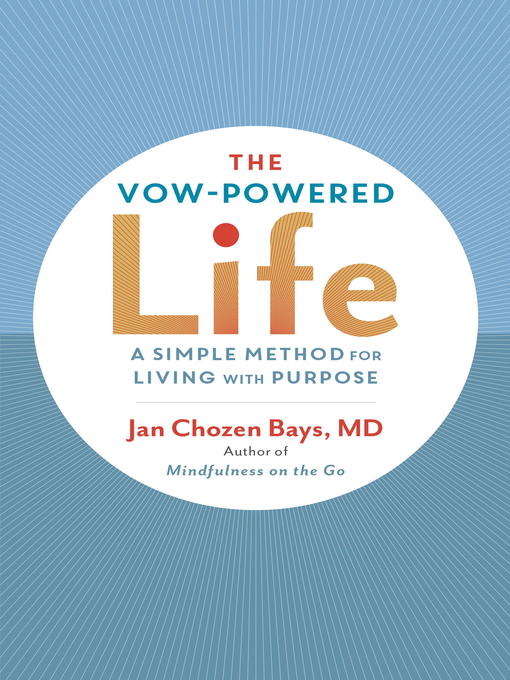 Title details for The Vow-Powered Life by Jan Chozen Bays - Available